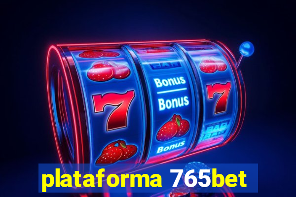 plataforma 765bet